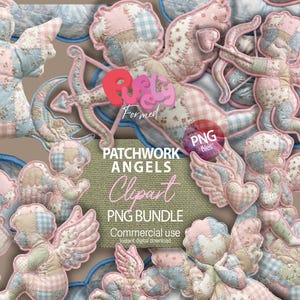 May include: A collection of patchwork angel clipart in soft pastel colors. The angels are made of fabric with floral and gingham patterns. The image includes text that reads "Patchwork Angels Clipart" and "PNG Bundle".
