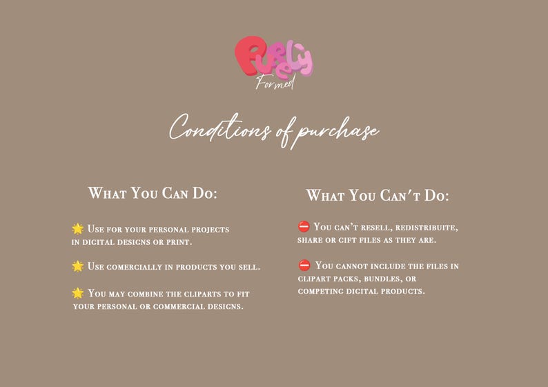 May include: A tan graphic with the text "Conditions of purchase" and a logo. The text details what you can and cannot do with the digital designs or print. The logo is pink and red.