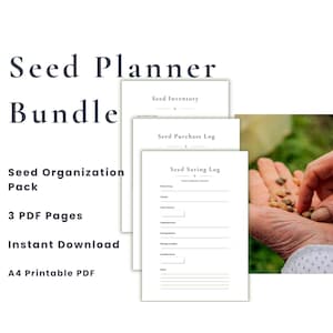 May include: A seed planner bundle with printable PDF pages for seed organization. Includes seed inventory, purchase log, and saving log. Text includes "Seed Planner Bundle", "Seed Organization Pack", and "Instant Download". A4 printable PDF.