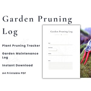 May include: A white printable PDF titled "Garden Pruning Log" with sections for plant, date pruned, method, and notes. The image also includes red-handled pruning shears and text: "Plant Pruning Tracker, Garden Maintenance Log, Instant Download, A4 Printable PDF."