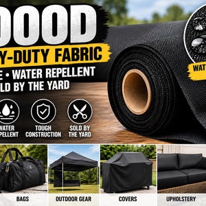 May include: A roll of black 1000D heavy-duty fabric, 62 inches wide, featuring a water-repellent coating. The text reads 1000D HEAVY-DUTY FABRIC, 62" WIDE, WATER REPELLENT, SOLD BY THE YARD, and WATER-REPELLENT COATING, with icons for various uses.