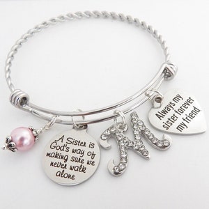 SISTER  Gift from Sister BRACELET, Gifts for sisters, A Sister is Gods way of making sure we never walk alone Charm Bangle always my sister