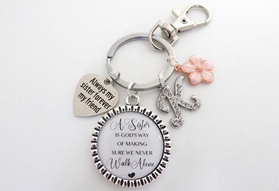 SISTER Gift from Sister, Best Friend Keychain-Gift for SISTER Keychain, PERSONALIZED Sister is God's way of making sure we never walk alone