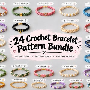 May include: A collection of 24 crochet bracelets displayed in a grid, each labelled with a number and name. The centre text reads 24 Crochet Bracelet Pattern Bundle. The bracelets feature various designs including flowers, beads, hearts, and braids.