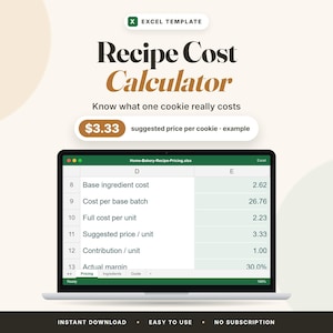 May include: An Excel template for a Recipe Cost Calculator displayed on a laptop screen. The interface shows columns for base ingredient cost, batch cost, unit cost, suggested price, and margin. Text includes Recipe Cost Calculator.