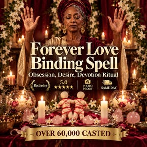 Forever Love Binding Spell - Obsession, Desire, Devotion Ritual