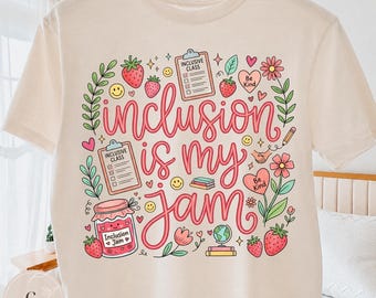 Inclusion Is My Jam PNG, Special Education PNG, SPED Teacher Png, Inclusive Classroom Png, School Sublimation Design, Digital Download