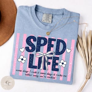 SPED Life Shirt PNG, SPED Teacher Shirt, Special Education Teacher Tee, sped Teacher Gift, Teacher Life Shirt, png Digital Download