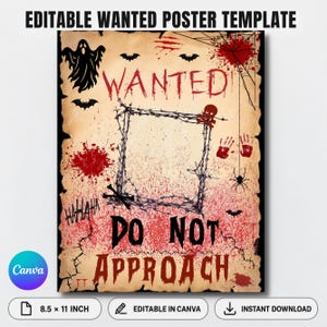 May include: An editable wanted poster template with a distressed parchment background. It features a central barbed wire frame, a skull, a ghost, bats, a spider web, and red blood splatters. The text reads WANTED and DO NOT APPROACH.