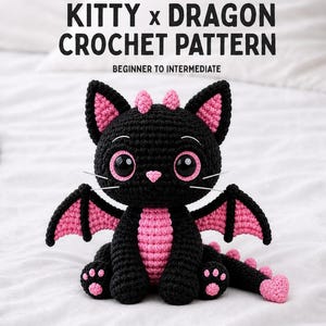 May include: A black and pink crocheted Kitty x Dragon pattern. The amigurumi features a black body with pink accents on the ears, wings, and belly. The text "Kitty x Dragon Crochet Pattern" and "Beginner to Intermediate" are displayed at the top.