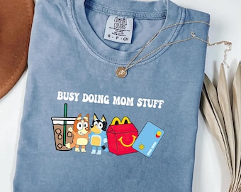Comfort Colors Blue Busy Doing Mom Stuff Shirt Blue Chilli Shirt Blue Cool Mom Tee Blue Mama Shirt Blue Family Shirt Blue Mom Tee