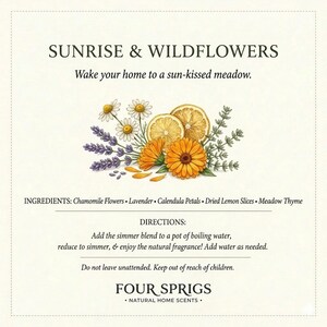 May include: An illustrated card with the text "SUNRISE & WILDFLOWERS" and "Wake your home to a sun-kissed meadow." The image features chamomile flowers, lavender, calendula petals, dried lemon slices, and meadow thyme. Instructions are also included.