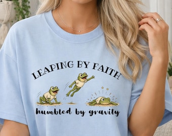 Leap of Faith Tee, Funny Faith Shirts, Walking by Faith, Gift for Christian Women, Christian Meme Shirt, Frog Shirt