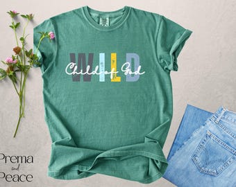 Child of God Shirt, Christian Crewneck, Faith Gifts for Youth Group, Teen Girl Christian, Jesus Hippy Shirt, I Am a Wild Child of God