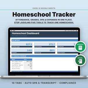 May include: A laptop screen displays a Homeschool Tracker dashboard with key metrics and attendance progress. The text includes "Excel & Google Sheets" and "Stop juggling five tools to track one homeschool."