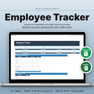 May include: A laptop displays an "Employee Tracker" spreadsheet, with data tables and charts. The screen shows the text "Employee Tracker", "Track Attendance PTO and Certifications", and "Manage Reviews Onboarding and Compliance". The image also includes the text "12 Tabs", "Cert Expiry Alerts", and "Auto PTO Tracking".