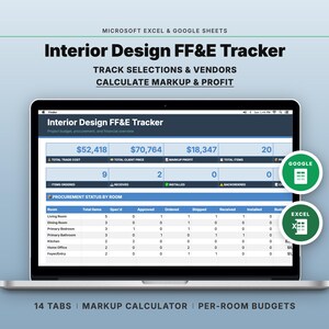 May include: A laptop displays an "Interior Design FF&E Tracker" spreadsheet. The screen shows data tables, financial figures, and the text "Track Selections & Vendors" and "Calculate Markup & Profit." Icons for Google and Excel are visible.