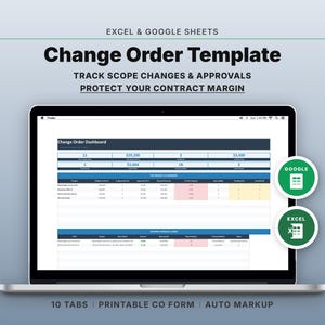 May include: A laptop displays a Change Order Template, with the text "Change Order Template" and "Track Scope Changes & Approvals". The screen shows a spreadsheet with data tables. Icons for Google and Excel are visible. The text "10 Tabs, Printable CO Form, Auto Markup" is also present.