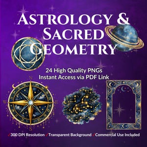 May include: Digital art graphic with the words "ASTROLOGY & SACRED GEOMETRY". The image features a compass, a constellation, a planet with rings, and a decorative frame, all in shades of blue and gold against a purple background. Text includes "24 High Quality PNGs".