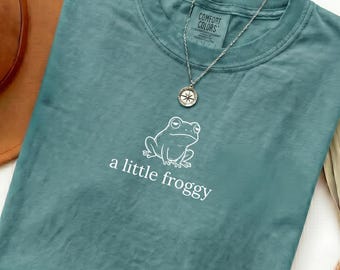 Comfort Colors® A Little Froggy Shirt, Cute Frog Tee, Cottagecore Frog Shirt, Minimalist Frog Tee, Funny Frog Gift, Gift For Her