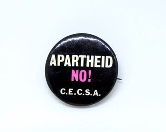 Vintage Anti-Apartheid Pin 1980s Apartheid NO! South Africa C.E.C.S.A. Button