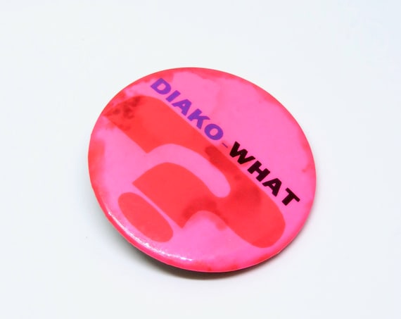 Vintage Diako What? Pin Badge Hot Pink 1980s