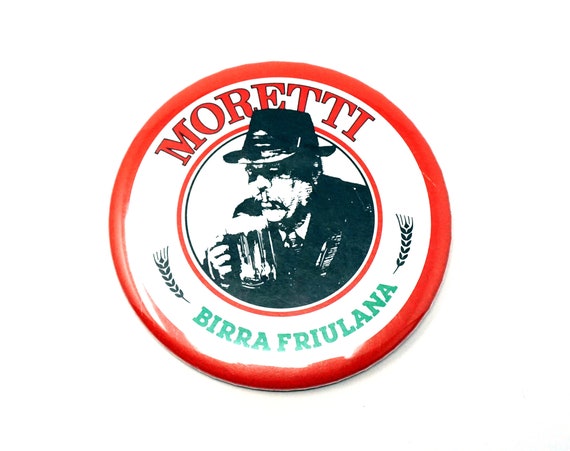 Vintage Moretti Birra Friulana Button Italian Beer Ad Rare Collectible Pinback Udine Formerly Austria Pale Lager Brewery Owned By Heineken