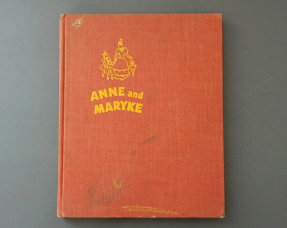 Vintage Children’s Book Anne and Maryke Holidays in Holland by Alice Fabres First Edition Copyright 1947 Blue Illustrations by Oscar Fabres