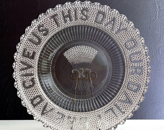 Antique Give Us This Day Our Daily Bread Platter Clear Pressed Glass Wheat Motif Campbell Jones Pearl 1870's Lord's Prayer Religious Gift