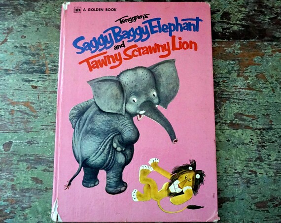 Vintage Golden Book Saggy Baggy Elephant Tawny Scrawny Lion Tenggren’s Children’s Book Illustrations Kathryn Jackson Byron 1952 2nd Printing