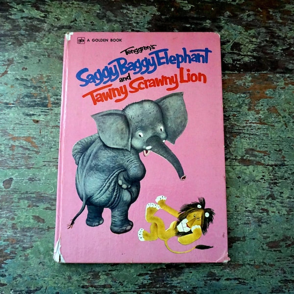Vintage Golden Book Saggy Baggy Elephant Tawny Scrawny Lion Tenggren’s Children’s Book Illustrations Kathryn Jackson Byron 1952 2nd Printing