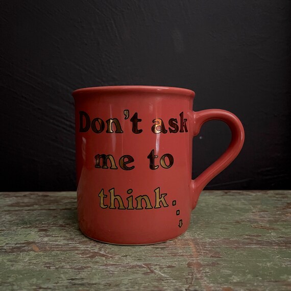 Vintage Mug Don't Ask Me To Think Coral with Gold Lettering Joke Mug 1980s Coffee Cup Papel Inc Coffee Lovers Gift