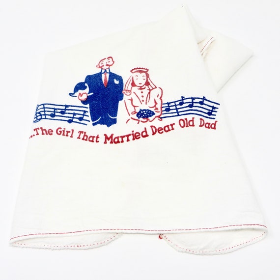 Vintage Dish Towel 1940s White Flour Sack Towel Bride and Groom Red and Blue Printed The Girl That Married Dear Old Dad Red