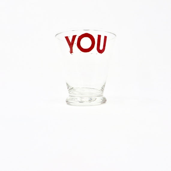 Vintage Glass Printed You in Red Lettering Low Ball Cocktail Glass Unique Personalized Glassware