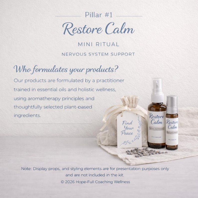 Restore Calm - Mini Ritual Wellness Kit Includes: 15 ml essential oil Calm Spray, 5 ml essential oil Calm Roll-on, botanical Calm Tea or herbal Calm Sachet, inspirational Calm Ritual card. The kit is designed for nervous system support.
Note: Display props, and styling elements are for presentation purposes only and are not included in the kit.