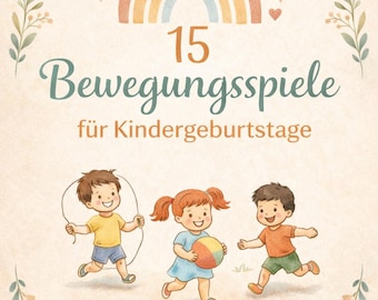 15 Bewegungsspiele für Kindergeburtstag | Spiele für Kinder 4–7 Jahre | Partyspiele Kinder | Kindergeburtstag Spiele | PDF Download