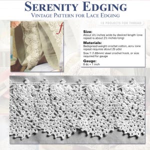 May include: A vintage pattern for lace edging, titled "Serenity Edging." The image showcases a detailed close-up of a crocheted lace trim, approximately 4.5 inches wide. The pattern includes instructions for 18 thread projects. The text also mentions the materials needed, including crochet cotton and a size 7 steel hook.