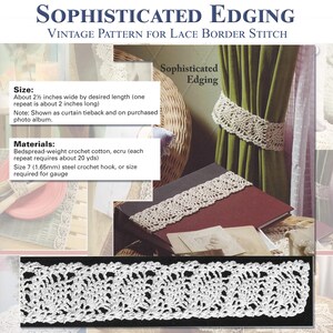 Op de afbeelding: Een vintage patroon voor kanten randsteken, getiteld "Sophisticated Edging". De afbeelding toont een voorbeeld van het kant, ongeveer 6,35 cm breed, gebruikt als gordijn terugslag en op een fotoalbum. Materialen: ecru haakkatoen en een haaknaald maat 7.