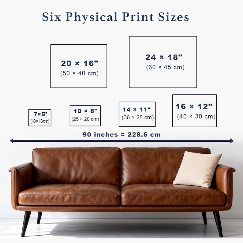 May include: A brown leather sofa with a beige cushion sits below a chart titled Six Physical Print Sizes. The chart displays six rectangular frames with dimensions in inches and centimeters: 20x16, 24x18, 7x5, 10x8, 14x11, and 16x12. A horizontal arrow indicates 90 inches = 228.6 cm.