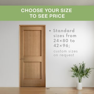 May include: A light brown wooden door with two rectangular panels. The text "CHOOSE YOUR SIZE TO SEE PRICE" is at the top. Standard sizes range from 24x80 to 42x96 inches, with custom sizes available. A small plant in a white pot is on the right.