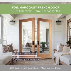May include: A pair of mahogany French doors with clear glass panels. The doors are labeled "FD1L MAHOGANY FRENCH DOOR" and feature "Low-E Insulated Glass." The image also includes text that says "Trusted by Hospitality Pros."
