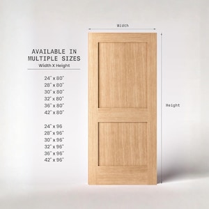 May include: A light-colored wooden door with two rectangular panels. The image includes text indicating the door is available in multiple sizes, with width and height measurements ranging from 24" x 80" to 42" x 96".