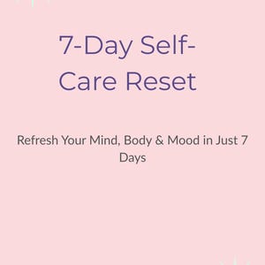 Può includere: Grafica rosa con il testo "7-Day Self-Care Reset" in viola. Il testo "Refresh Your Mind, Body & Mood in Just 7 Days" è in basso. Due forme di stella verde chiaro negli angoli.
