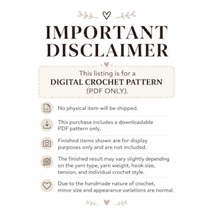 K&ouml;nnte beinhalten: Eine wei&szlig;e Informationsgrafik mit dunkelbraunem Text mit der &Uuml;berschrift IMPORTANT DISCLAIMER. Es wird angegeben, dass dieses Angebot nur f&uuml;r eine digitale H&auml;kelanleitung als PDF gilt, kein physischer Artikel versendet wird und fertige St&uuml;cke nur zur Ansicht dienen.