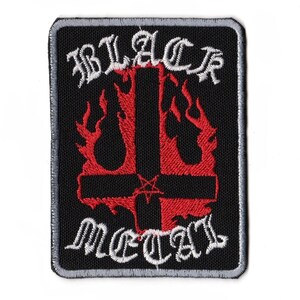 May include: Black embroidered patch featuring the words "BLACK METAL" in white gothic lettering. A red inverted cross with flames and a star is in the center. The patch has a black background and a grey border.