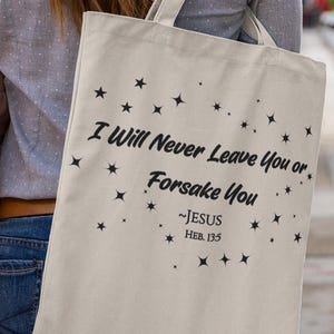 I Will Never Leave You or Forsake You Jesus|Natural Tote Bag|Christian Tote Bag