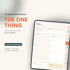 May include: A digital ADHD focus planner displayed on a tablet screen, featuring a daily layout with sections for energy, check-ins, a time map, and task lists. The text reads THE ADHD FOCUS PLANNER, THE ONE THING, and made by an ADHD brain.