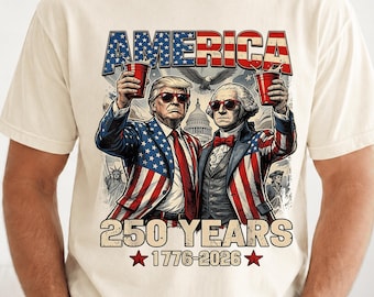 America 250th USA Anniversary Shirt, Funny Trump Washington Top, July Fourth Gift For Conservative Dad