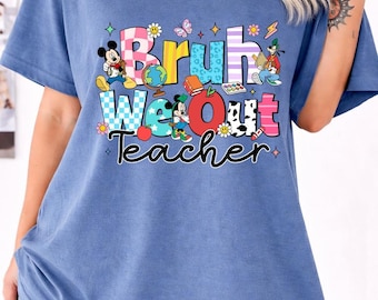 Bruh We Out Teacher Shirt, Disneyland Last Day Of School Tee