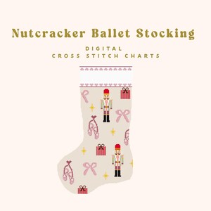 May include: A digital cross stitch chart design featuring a Nutcracker Ballet stocking. The pattern includes nutcracker figures, ballet slippers, striped gift boxes, and bows in pink, red, and gold on a light background with text above.